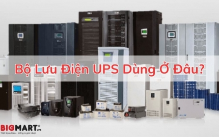 Bộ lưu điện (UPS) dùng ở đâu? Ứng dụng phổ biến nhất