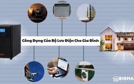 Lợi ích khi dùng bộ lưu điện cho gia đình – Có thật sự cần thiết?