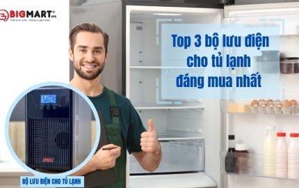 Top 3 bộ lưu điện cho tủ lạnh đáng mua nhất hiện nay