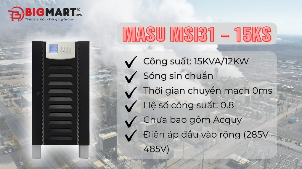 Bộ lưu điện công nghiệp 3/1 pha Masu MSI31 – 15KS