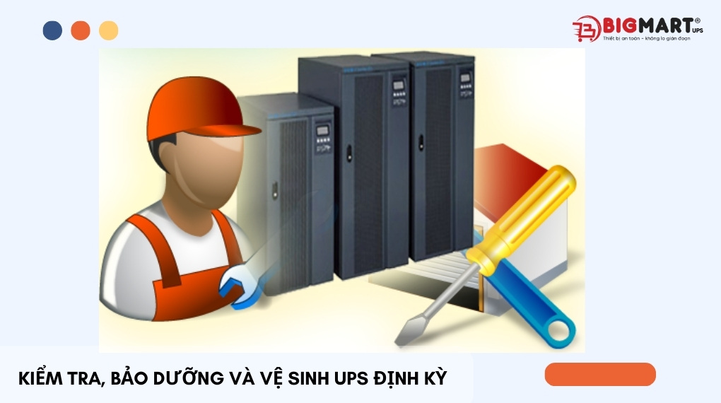 Kiếm tra và bảo dưỡng UPS định kì
