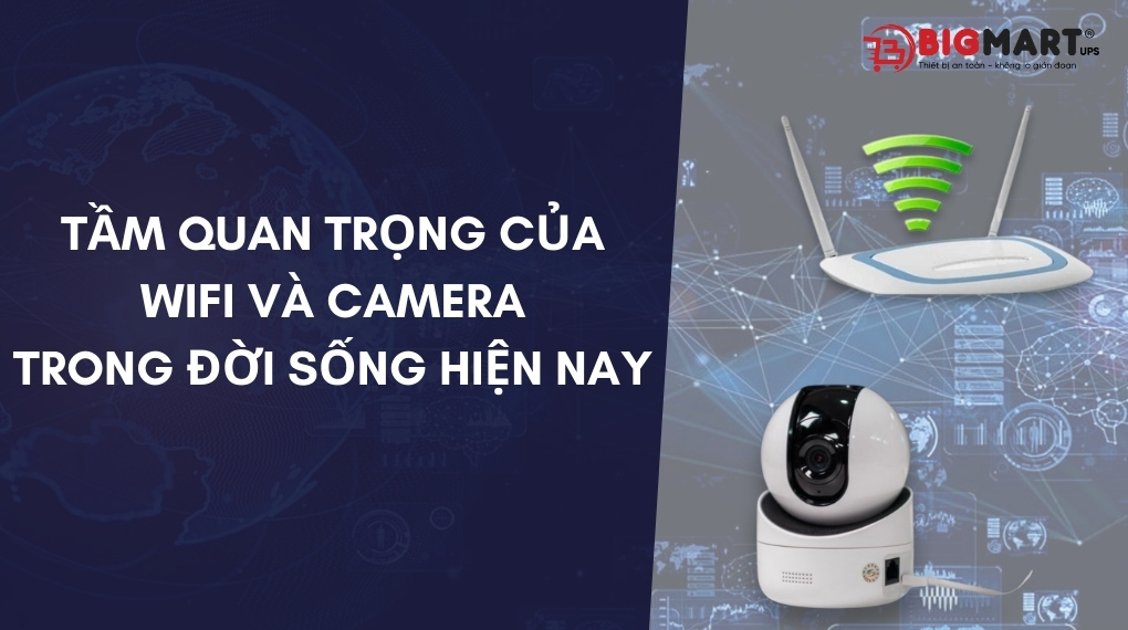 Tầm quan trọng của bộ lưu điện của wifi và camera trong đời sống hiện nay