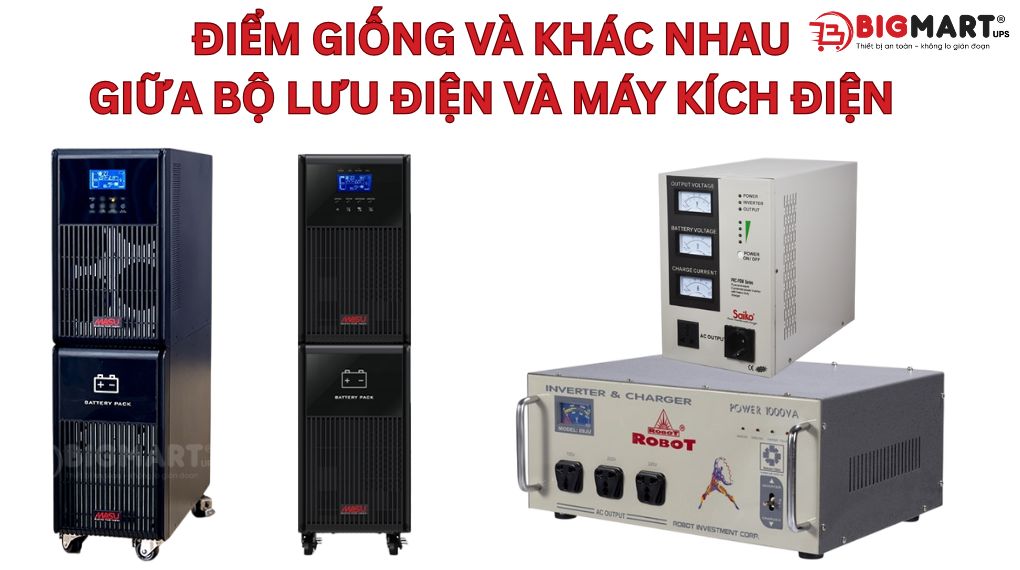 Điểm giống và khác nhau giữa bộ lưu điện và máy kích điện
