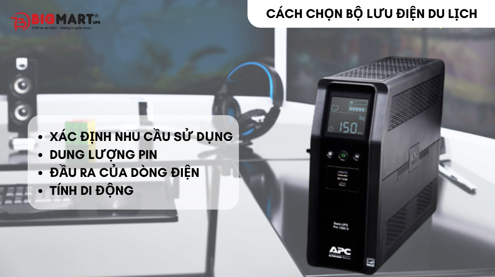 Cách chọn bộ lưu điện du lịch