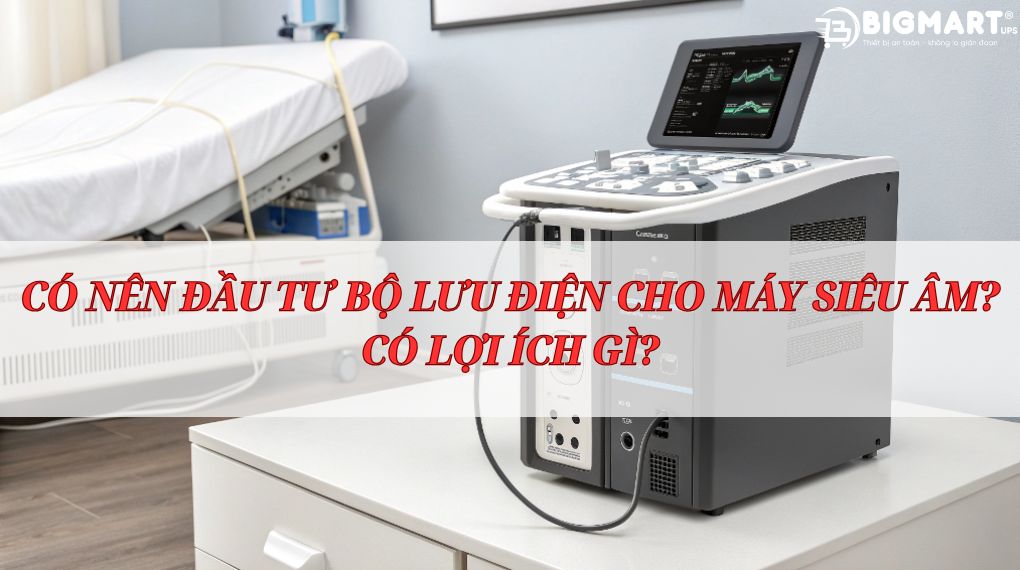 Bộ lưu điện cho máy siêu âm