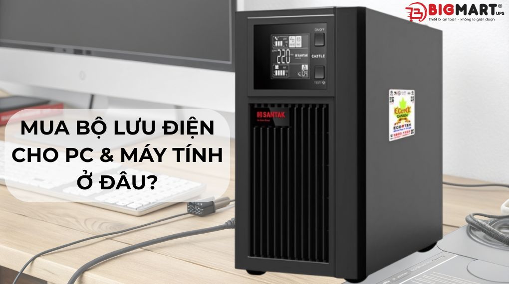 Mua bộ lưu điện cho PC, máy tính ở đâu uy tín?